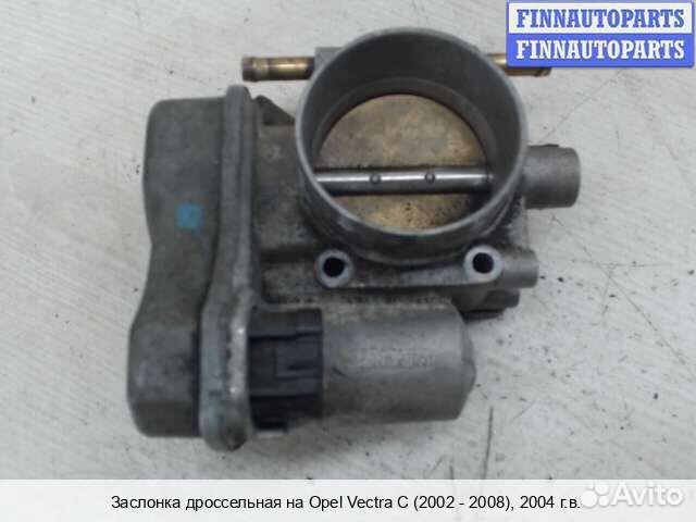 Заслонка Opel Vectra C, 2004 1.8 Бензин
