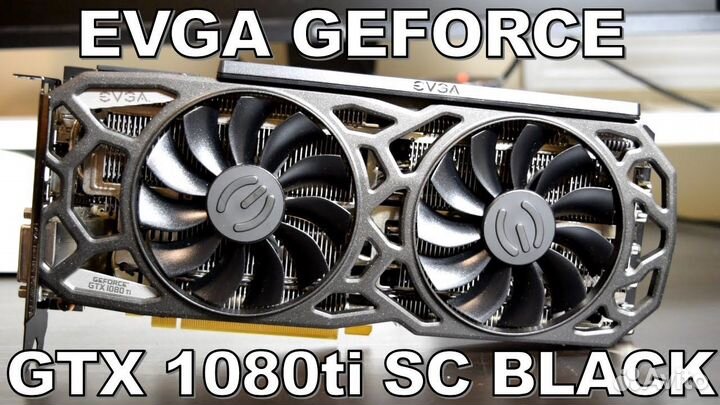 Редкая gtx 1080 ti evga