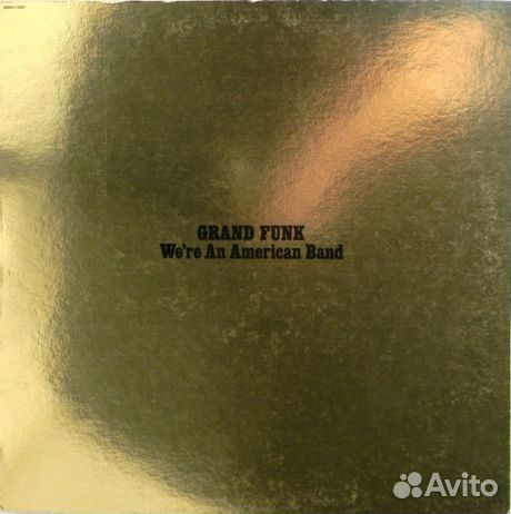Grand funk railroad - We're An American Band (LP