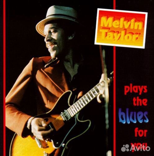 Melvin Taylor Plays The Blues For You CD-R Russia