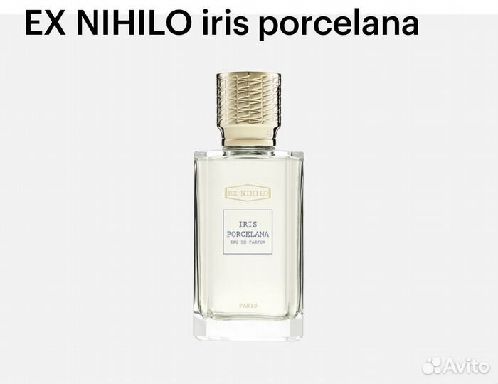 Парфюмерная вода EX nihilo iris porcelana