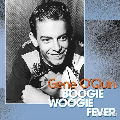 CD Gene O'quin - Boogie Woogie Fever