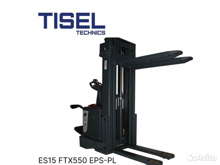 Штабелер самоходный Tisel ES15 FTX550 EPS-PL