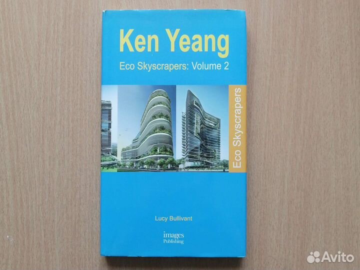 Ken Yeang Eco Skyscrapers Volume 2