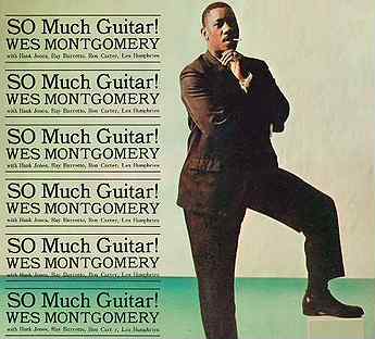 Wes Montgomery (1925-1968) - So Much Guitar (1 CD)